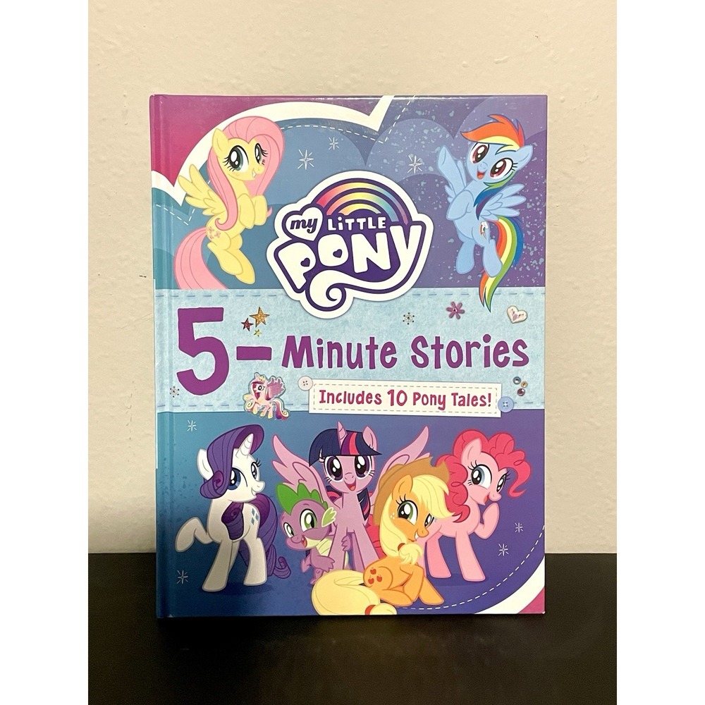 My Little Pony: 5-Minute‎ Stories: Includes 10 Pony Tales! - Hardcover - GOOD